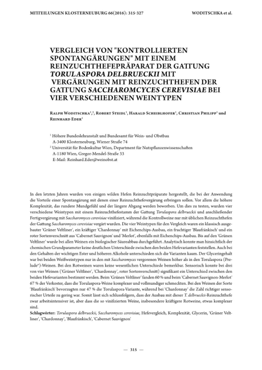 Vergleich von "kontrollierten Spontangärungen" mit einem Reinzuchthefepräparat der Gattung Torulaspora delbrueckii mit  Vergärungen mit Reinzuchthefen der Gattung Saccharomcyces cerevisiae bei vier verschiedenen Weintypen